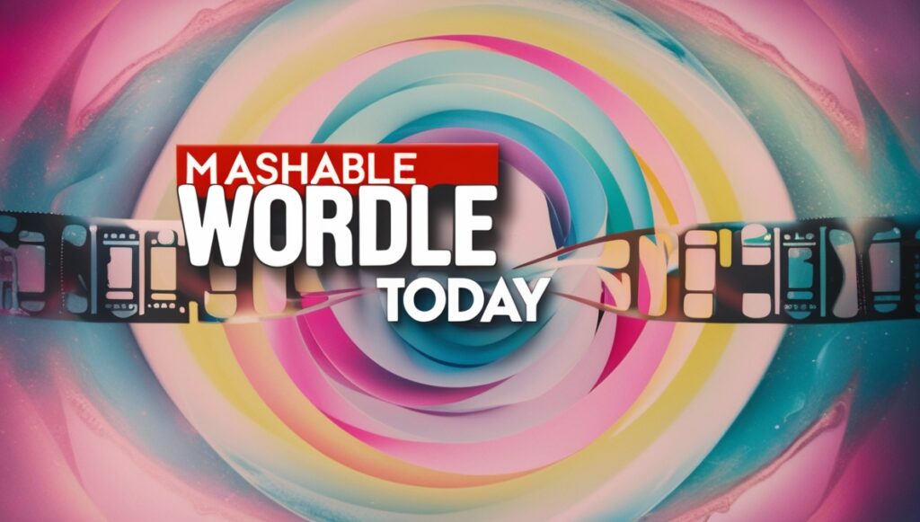 Mashable Wordle Today